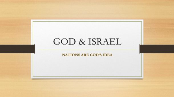 PPS GOD & ISRAEL - Nations are God's Idea