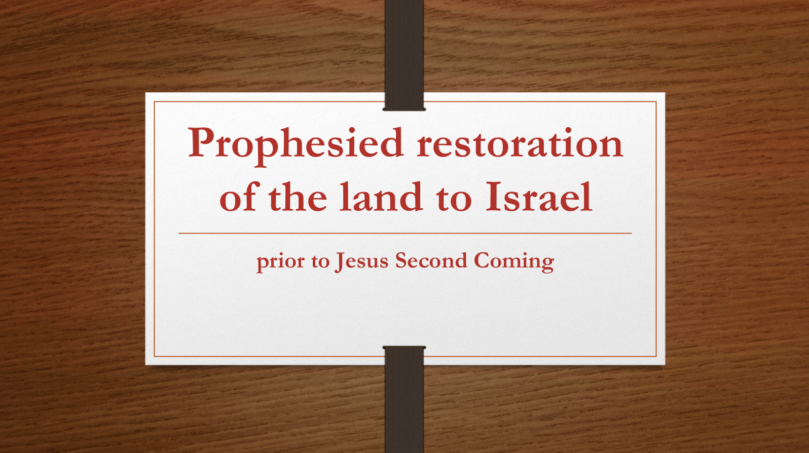 PPS - Prophesied restoration of the land of Israel